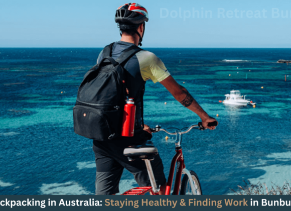 Backpacking in Australia: Staying Healthy & Finding Work in Bunbury