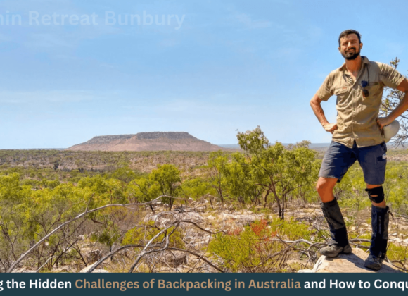 Unveiling the Hidden Challenges of Backpacking in Australia and How to Conquer Them-dolphinretreatbunbury.com.au