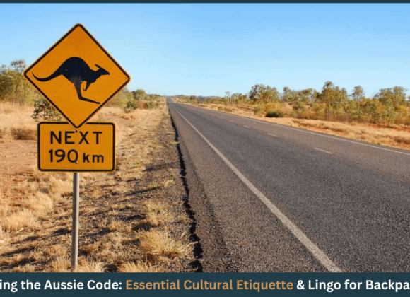 Cracking the Aussie Code: Essential Cultural Etiquette & Lingo for Backpackers